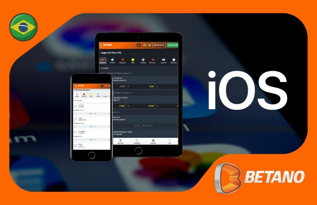como apostar pelo aplicativo Betano Brasil em dispositivos iOS